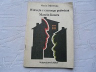 Wilczęta z Czarnego podwórza. Marcin Kozera Maria Dąbrowska