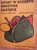 K= HARCERSTWO=SPORT W SZCZEPIE ,DRUŻYNIE,ZASTĘPIE