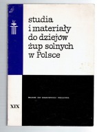 STUDIA I MATERIAŁY DO DZIEJÓW ŻUP SOLNYCH W POLSCE t. XIX / spis