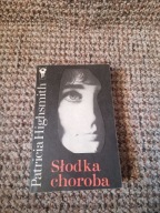 Słodka choroba Patricia Highsmith