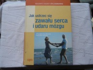 JAK USTRZEC SIĘ ZAWAŁU SERCA I UDARU MÓZGU