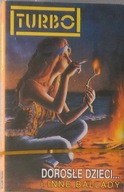 Turbo, Dorosłe dzieci i inne ballady
