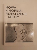 Nowa kinofilia przestrzenie i afekty Karolina Kosińska Paulina Kwiatkowska