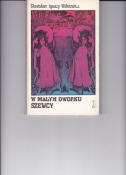 W małym dworku. Szewcy Stanisław Ignacy Witkiewicz