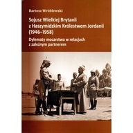 Sojusz Wielkiej Brytanii z Haszymidzkim Królestwem Jordanii 1946-1958