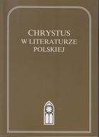 Chrystus w literaturze polskiej ; jak nowa