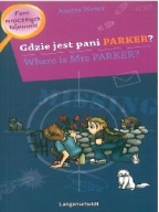 Gdzie jest pani Parker? Where is Mrs Parker?