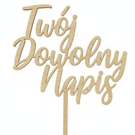 TOPPER NA TORT PERSONALIZOWANY SKLEJKA TWÓJ NAPIS drewniany urodziny
