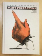 Zygmunt Krzyżanowski - Most przez Styks