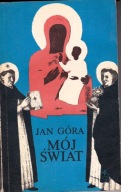 Mój świat Jan Góra