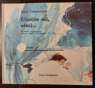 Uśnijże mi uśnij.. J.Czechowicz