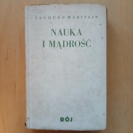 Jacques Maritain - Nauka i mądrość