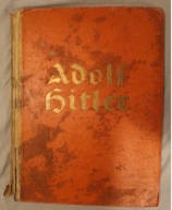Adolf Hitler - CIEKAWA KSIĄŻKA, 1935 rok, OKOŁO 160 ZDJĘĆ, 128 STRON
