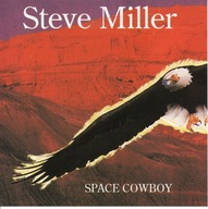 STEVE MILLER - SPACE COWBOY