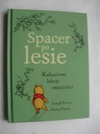 Spacer po lesie Kubusiowe lekcje uważności Joseph Parent Nancy Parent