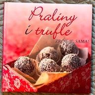 Praliny i trufle Zrób je sama