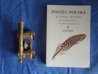 Poezja Polska w szkole średniej od średniowiecza do współ. Antologia J. P.