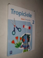 TROPICIELE Klasa 1 - Wyprawka 2