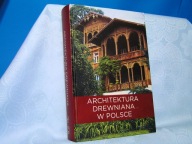 RUSZCZYK red. ARCHITEKTURA DREWNIANIA 2009 kreda kolor ładny stan