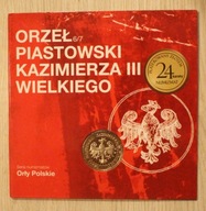 Orły Polskie - ORZEŁ PIASTOWSKI KAZIMIERZA III WIELKIEGO, CERTYFIKAT, MENN