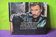 Johnny Hallyday A La Vie, A La Mort ! CD