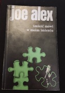 Śmierć mówi w moim imieniu Joe Alex
