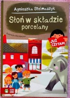 Słoń w składzie porcelany. Już czytam! - Agnieszka Stelmaszyk