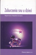 Zaburzenia snu u dzieci Magda Kaczor, Magdalena Szczęsna