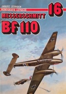 Monografie lotnicze 16 - Messerschmitt Bf 110 Janusz Ledwoch