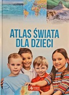 Atlas świata dla dzieci Praca zbiorowa