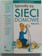 Sposoby na sieci domowe Kathy Ivens