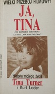 Ja,Tina Historia mojego życia Tina Turner i Kurt Loder