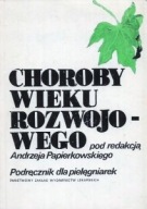 CHOROBY WIEKU ROZWOJOWEGO Andrzej PAPIERKOWSKI