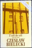 Z celi do celi Listy do żony - Czesław Bielecki
