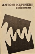 Schizofrenia - Antoni Kępiński
