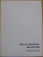 ZBYLUT GRZYWACZ -MALARSTWO -katalog wystawy -wyd.1998 rok