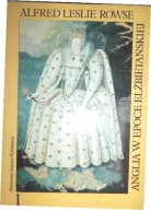 Anglia w epoce elżbietańskiej t. 1 Alfred Leslie Rowse