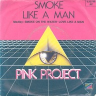 Pink Project – Smoke Like A Man - 7" - EX