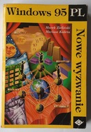 Windows 95 PL Nowe wyzwania Marek Zieliński Mariusz Kaleta