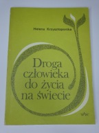 DROGA CZŁOWIEKA DO ŻYCIA NA ŚWIECIE Krzysztoporska