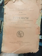 Totemizm w rozwoju dziejowym społeczeństw pierwotnych... 1920