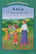 Ania ze Złotego Brzegu Lucy Maud Montgomery