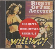 Rights Of The Accused : Kick-Happy, Thrill-Hungry