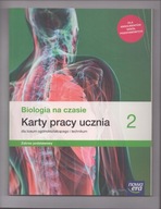 Biologia na czasie 2 Karty pracy ucznia Zakres podstawowy