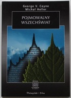Pojmowalny wszechświat George V. Coyne, Michał Heller