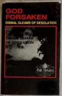 GOD FORSAKEN DISMAL GLEAMS OF DESOLATION MC