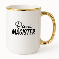 KUBEK ELEGANT 425ml PANI MAGISTER pomysł na prezent dla przyjaciółki