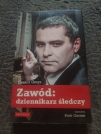 Gmyz, Gociek, Zawód: dziennikarz śledczy /jak nowa