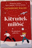 Kierunek miłość - Catherine Walsh