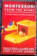 Montessori from the Start - Lillard, Paula Polk